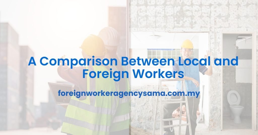A Comparison between Local and Foreign Workers