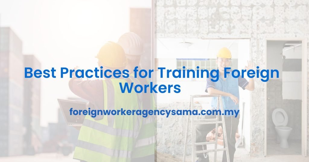 Best Practices for Training Foreign Workers